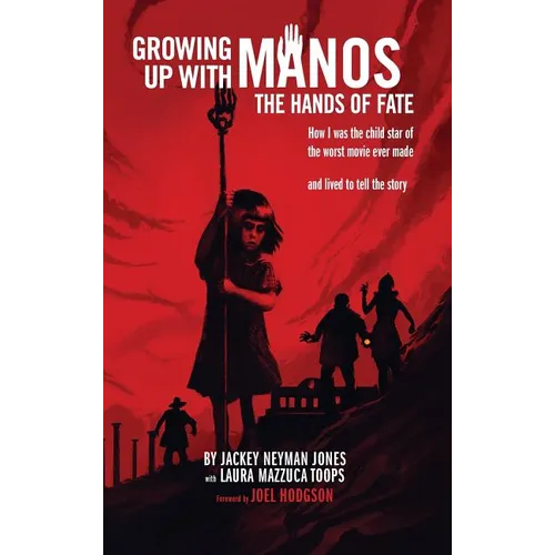 Growing Up with Manos: The Hands of Fate (hardback) - Hardcover