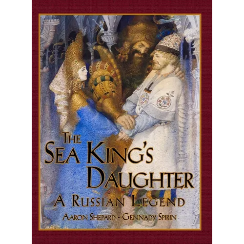 The Sea King's Daughter: A Russian Legend (15th Anniversary Edition)