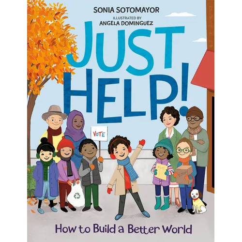 Just Help!: How to Build a Better World