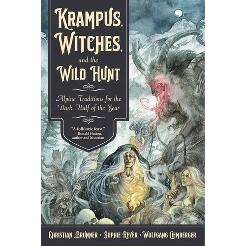 Krampus, Witches, and the Wild Hunt: Alpine Traditions for the Dark Half of the Year