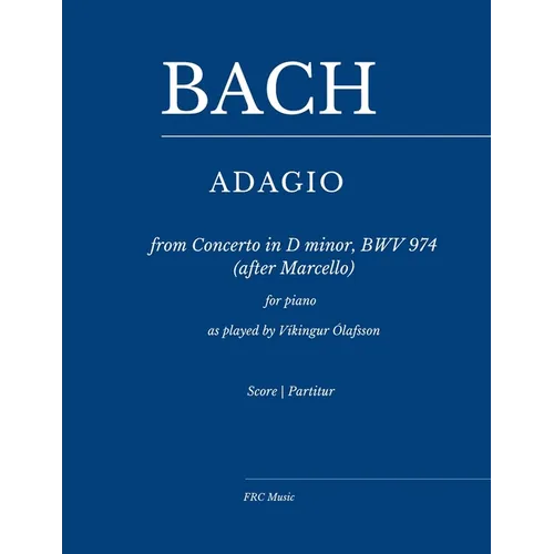 Bach: Adagio from Concerto in D minor, BWV 974 (after Marcello): for piano - as played by Víkingur Ólafsson