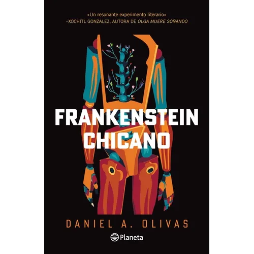 Frankenstein Chicano (Novela) / Chicano Frankenstein (a Novel)