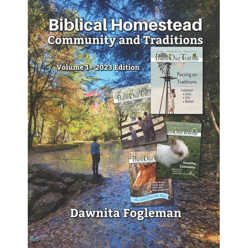 Biblical Homestead Community and Traditions: 2023 Volume - Paperback