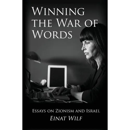 Winning the War of Words: Essays on Zionism and Israel