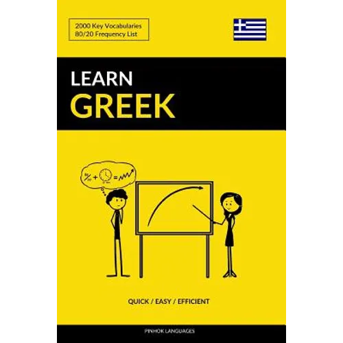 Learn Greek - Quick / Easy / Efficient: 2000 Key Vocabularies