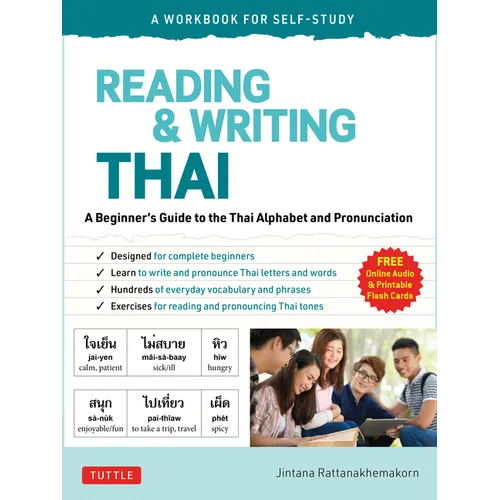 Reading & Writing Thai: A Workbook for Self-Study: A Beginner's Guide to the Thai Alphabet and Pronunciation (Free Online Audio and Printable Flash Ca