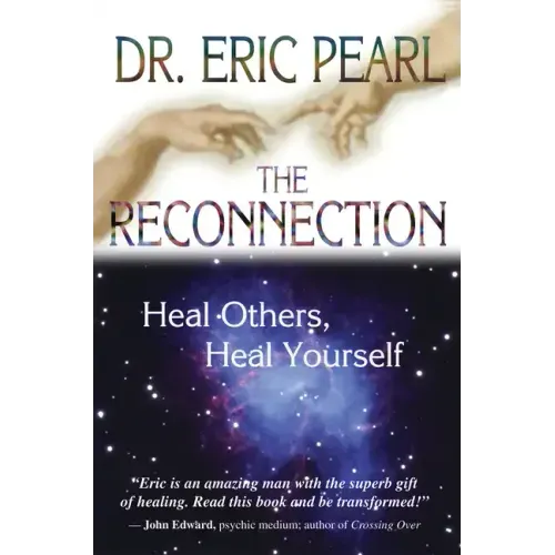The Reconnection: Heal Others, Heal Yourself
