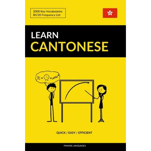 Learn Cantonese - Quick / Easy / Efficient: 2000 Key Vocabularies
