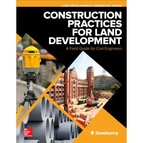 Construction Practices for Land Development: A Field Guide for Civil Engineers