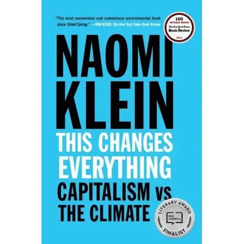 This Changes Everything: Capitalism vs. the Climate