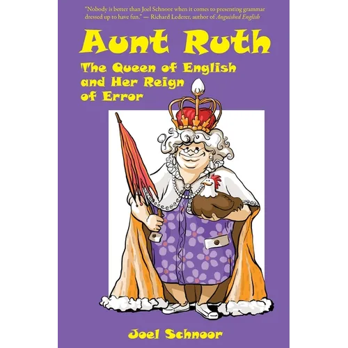 Aunt Ruth: The Queen of English and Her Reign of Error