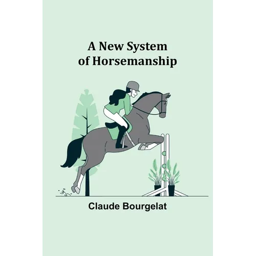 A New System of Horsemanship - Paperback