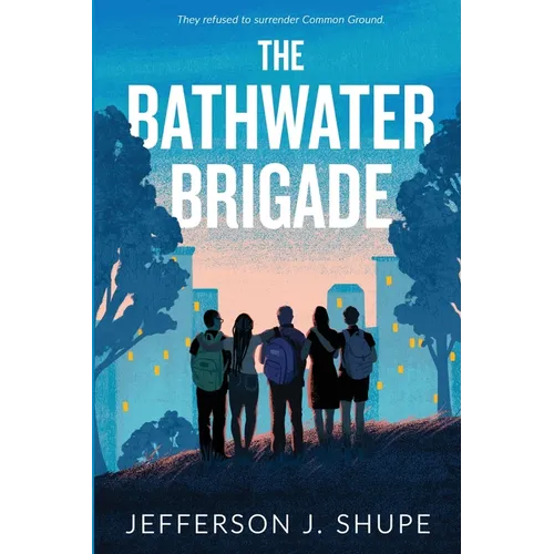 The Bathwater Brigade: They refused to surrender Common Ground