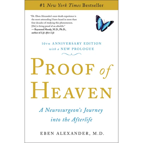 Proof of Heaven: A Neurosurgeon's Journey Into the Afterlife - Paperback