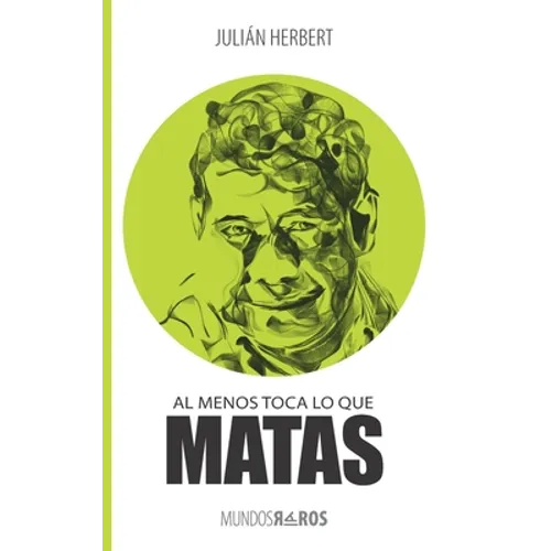 Al menos toca lo que matas