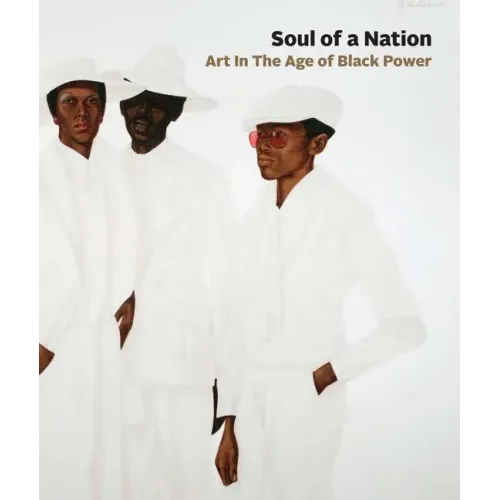 Soul of a Nation: Art in the Age of Black Power