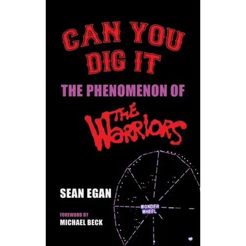 Can You Dig It (hardback): The Phenomenon of The Warriors