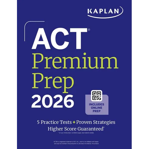 ACT Premium Prep 2026: Includes 5 Full Length Practice Tests, 100s of Practice Questions + 1 Year Access to Online Quizzes and Video Instruction