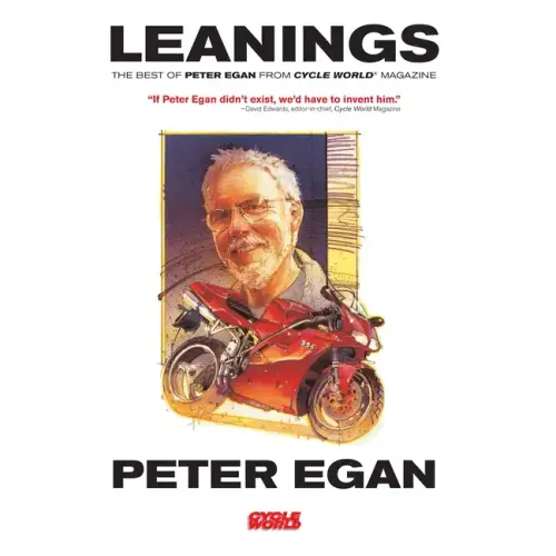 Leanings: The Best of Peter Egan from Cycle World Magazine