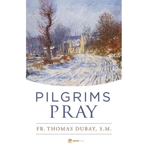 Pilgrims Pray - Paperback