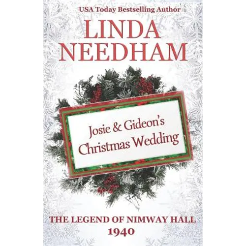 The Legend of Nimway Hall: 1940 - Josie & Gideon's Christmas Wedding