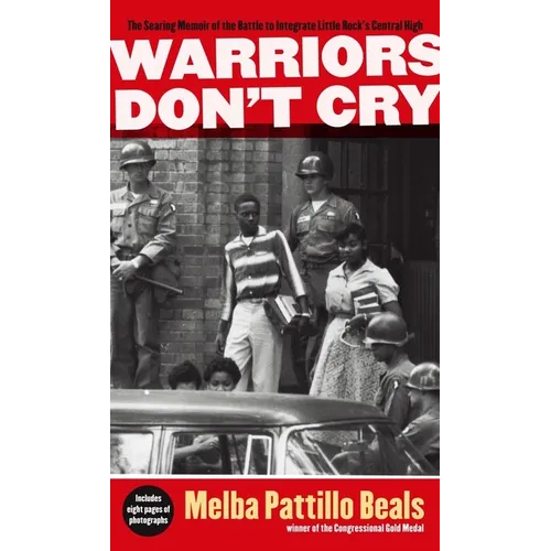 Warriors Don't Cry: The Searing Memoir of the Battle to Integrate Little Rock's Central High - Mass Market Paperbound