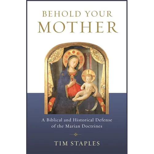 Behold Your Mother: A Biblical