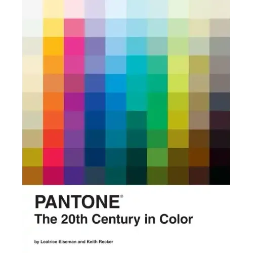 Pantone: The Twentieth Century in Color: (Coffee Table Books, Design Books, Best Books about Color)