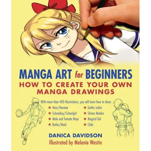 Manga Art for Beginners: How to Create Your Own Manga Drawings