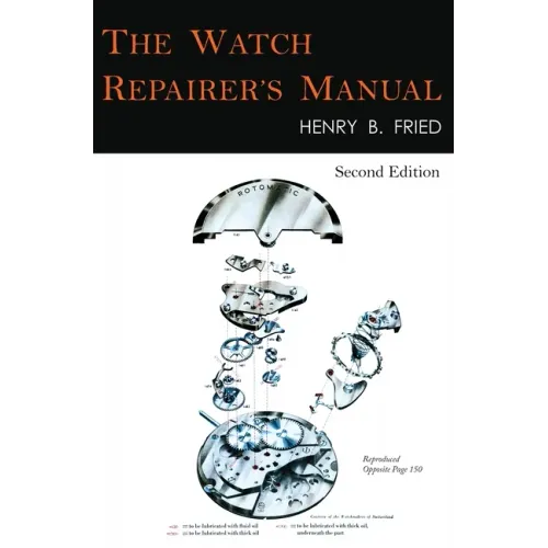 The Watch Repairer's Manual: Second Edition