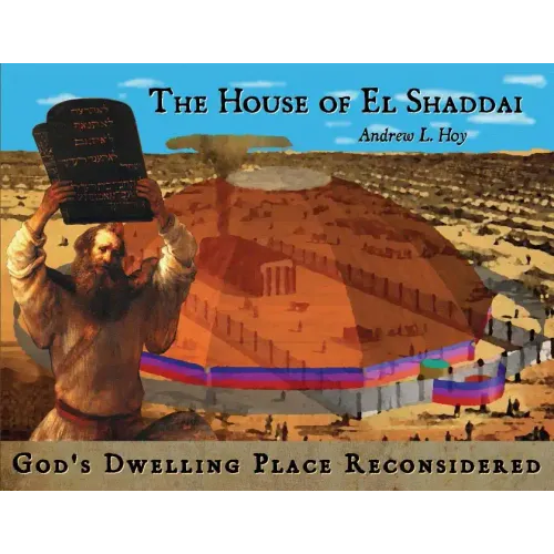 The House of El Shaddai: God's Dwelling Place Reconsidered