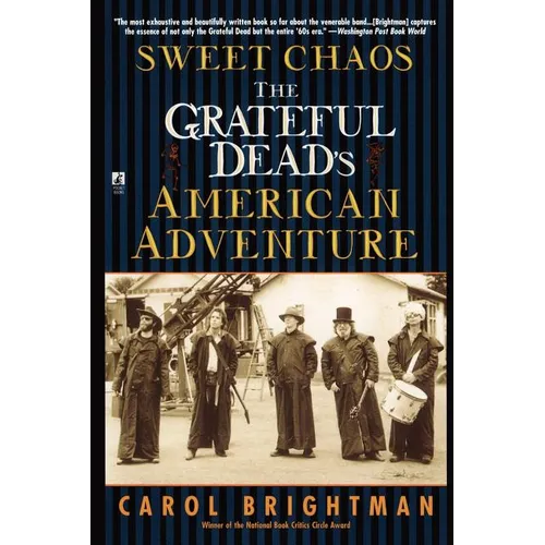 Sweet Chaos: The Grateful Dead's American Adventure