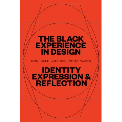 The Black Experience in Design: Identity, Expression & Reflection