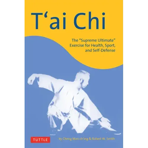 T'Ai Chi: The Supreme Ultimate Exercise for Health, Sport, and Self-Defense