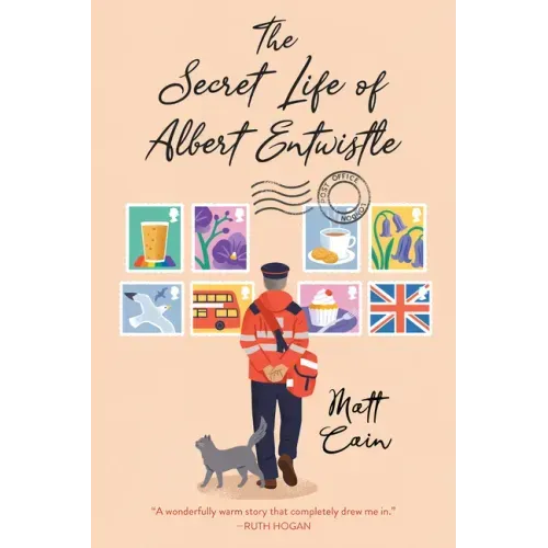 The Secret Life of Albert Entwistle: An Uplifting and Unforgettable Story of Love and Second Chances