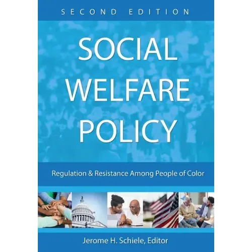 Social Welfare Policy: Regulation and Resistance Among People of Color