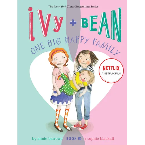 Ivy + Bean One Big Happy Family