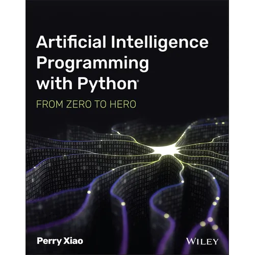 Artificial Intelligence Programming with Python: From Zero to Hero