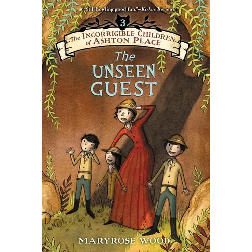The Incorrigible Children of Ashton Place: Book III: The Unseen Guest
