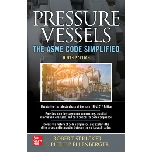 Pressure Vessels: The Asme Code Simplified, Ninth Edition