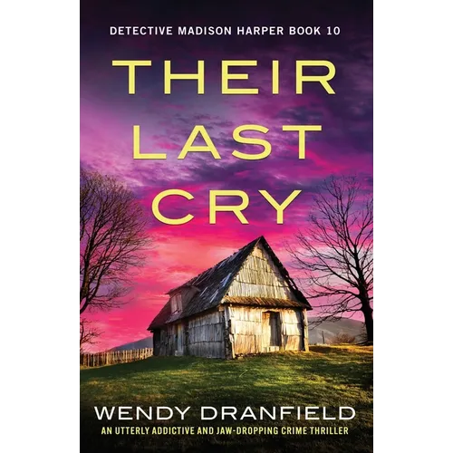 Their Last Cry: An utterly addictive and jaw-dropping crime thriller