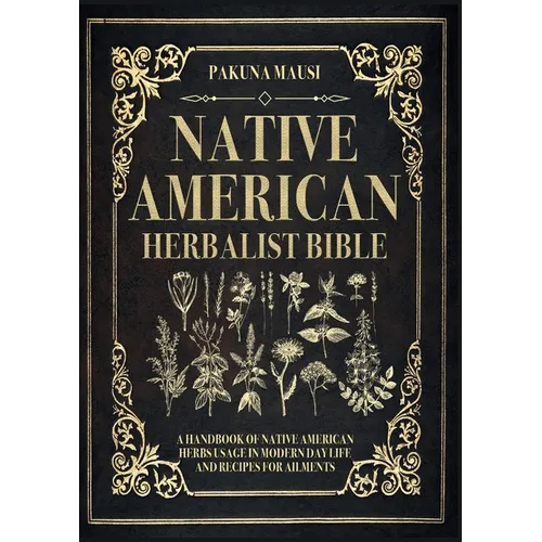 Native American Herbalist Bible