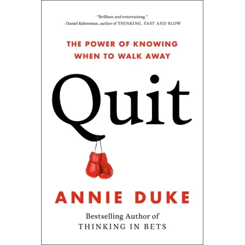 Quit: The Power of Knowing When to Walk Away