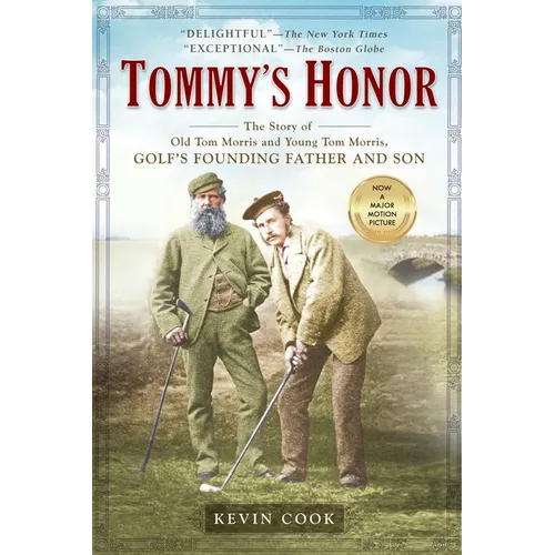 Tommy's Honor: The Story of Old Tom Morris and Young Tom Morris, Golf's Founding Father and Son - Paperback
