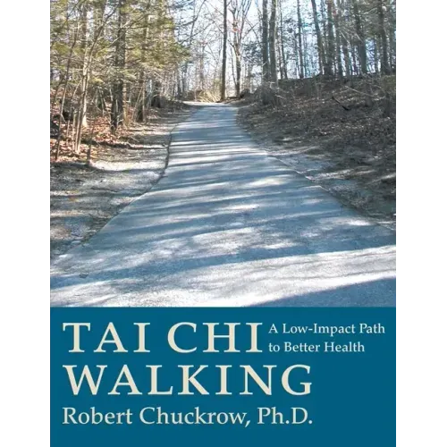 Tai Chi Walking: A Low-Impact Path to Better Health