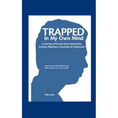 Trapped in My Own Mind