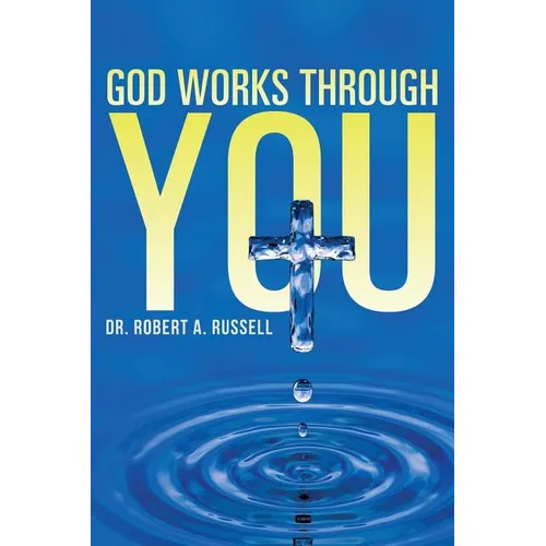 GOD Works Through YOU