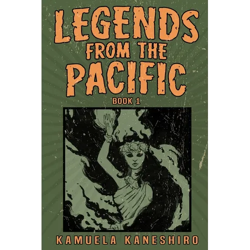 Legends from the Pacific: Book 1