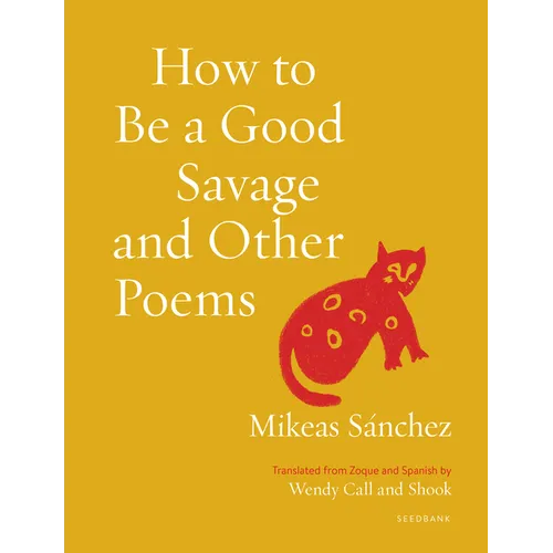 How to Be a Good Savage and Other Poems
