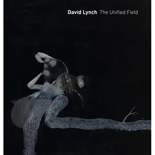 David Lynch: The Unified Field